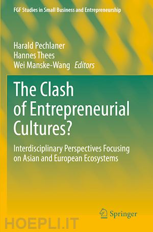 pechlaner harald (curatore); thees hannes (curatore); manske-wang wei (curatore) - the clash of entrepreneurial cultures?