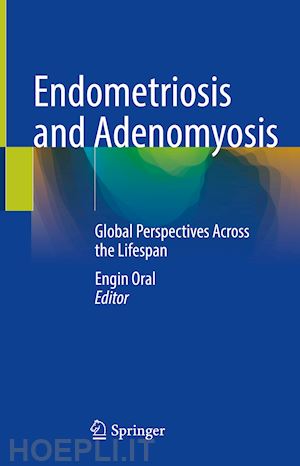 oral engin (curatore) - endometriosis and adenomyosis