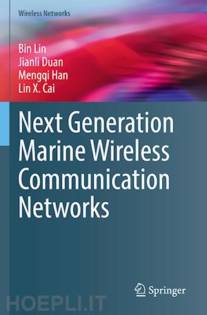 lin bin; duan jianli; han mengqi; cai lin x. - next generation marine wireless communication networks