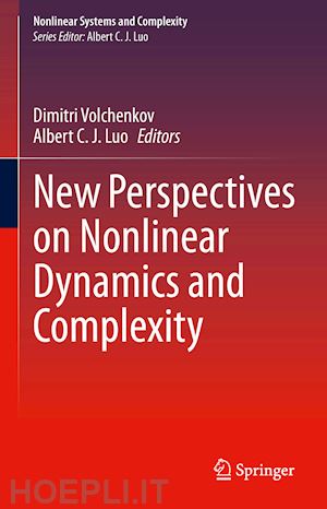 volchenkov dimitri (curatore); luo albert c. j. (curatore) - new perspectives on nonlinear dynamics and complexity