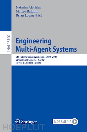 alechina natasha (curatore); baldoni matteo (curatore); logan brian (curatore) - engineering multi-agent systems