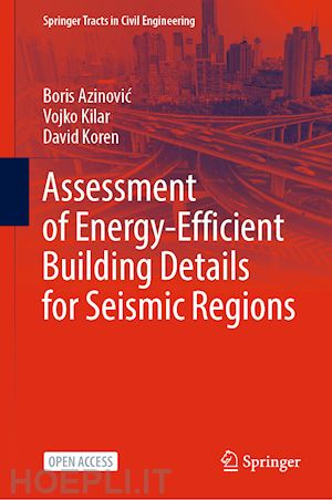 azinovic boris; kilar vojko; koren david - assessment of energy-efficient building details for seismic regions