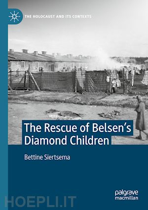 siertsema bettine - the rescue of belsen’s diamond children