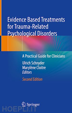schnyder ulrich (curatore); cloitre marylène (curatore) - evidence based treatments for trauma-related psychological disorders
