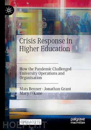 benner mats; grant jonathan; o’kane mary - crisis response in higher education