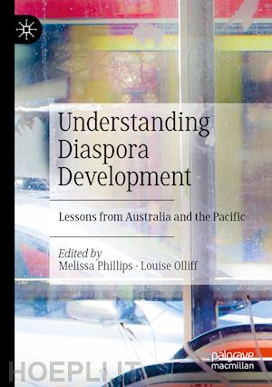 phillips melissa (curatore); olliff louise (curatore) - understanding diaspora development