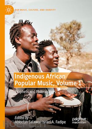 salawu abiodun (curatore); fadipe israel a. (curatore) - indigenous african popular music, volume 1