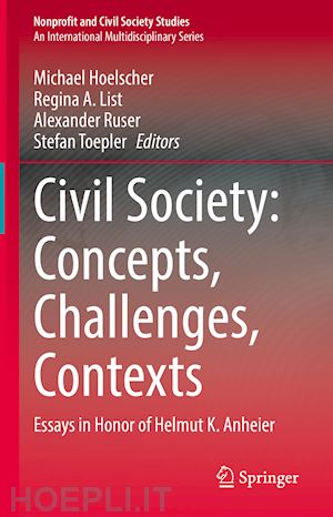 hoelscher michael (curatore); list regina a. (curatore); ruser alexander (curatore); toepler stefan (curatore) - civil society: concepts, challenges, contexts