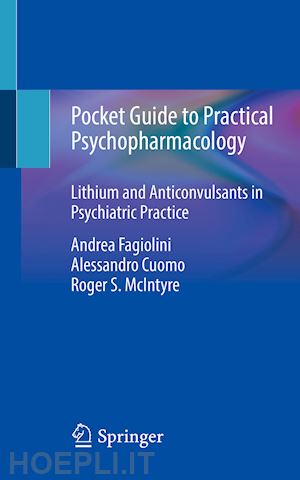 fagiolini andrea; cuomo alessandro; mcintyre roger s. - pocket guide to practical psychopharmacology