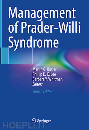 butler merlin g. (curatore); lee phillip d. k. (curatore); whitman barbara y. (curatore) - management of prader-willi syndrome