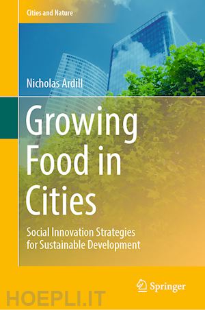 ardill nicholas - growing food in cities
