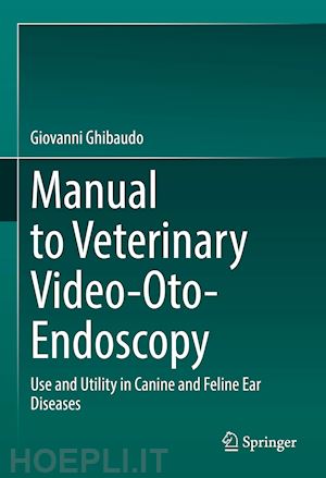 ghibaudo giovanni - manual to veterinary video-oto-endoscopy