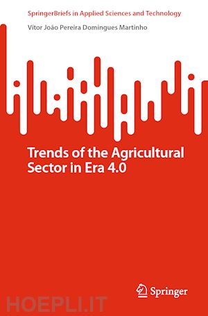 martinho vítor joão pereira domingues - trends of the agricultural sector in era 4.0