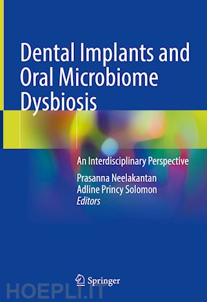 neelakantan prasanna (curatore); princy solomon adline (curatore) - dental implants and oral microbiome dysbiosis