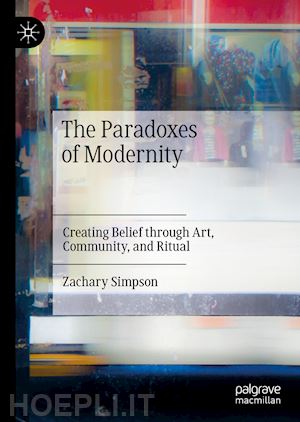 simpson zachary - the paradoxes of modernity
