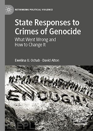 ochab ewelina u.; alton david - state responses to crimes of genocide