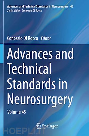 di rocco concezio (curatore) - advances and technical standards in neurosurgery