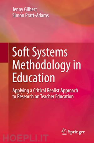 gilbert jenny; pratt-adams simon - soft systems methodology in education