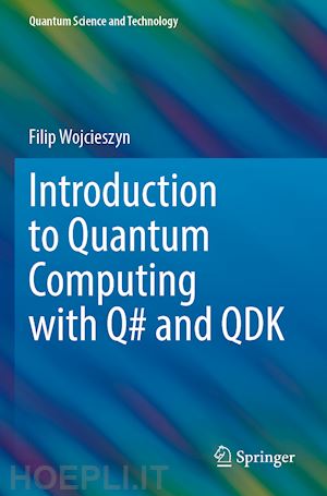 wojcieszyn filip - introduction to quantum computing with q# and qdk