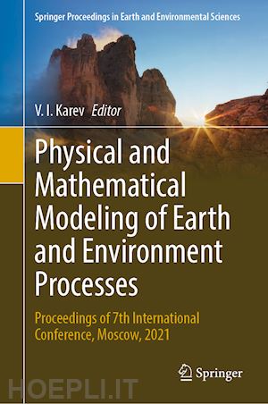 karev v. i. (curatore) - physical and mathematical modeling of earth and environment processes