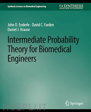 enderle john d.; farden david c.; krause daniel j. - intermediate probability theory for biomedical engineers