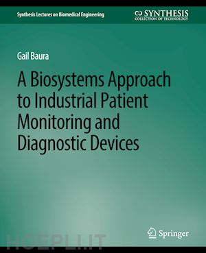 baura gail - biosystems approach to industrial patient monitoring and diagnostic devices, a