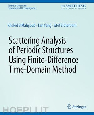 elmahgoub khaled; yang fan; elsherbeni atef - scattering analysis of periodic structures using finite-difference time-domain method