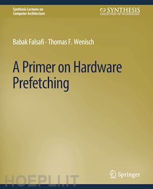 falsafi babak; wenisch thomas f. - a primer on hardware prefetching