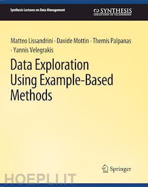 lissandrini matteo; mottin davide; palpanas themis; velegrakis yannis - data exploration using example-based methods