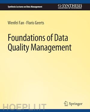 fan wenfei; geerts floris - foundations of data quality management