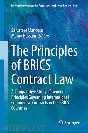 mancuso salvatore (curatore); bussani mauro (curatore) - the principles of brics contract law