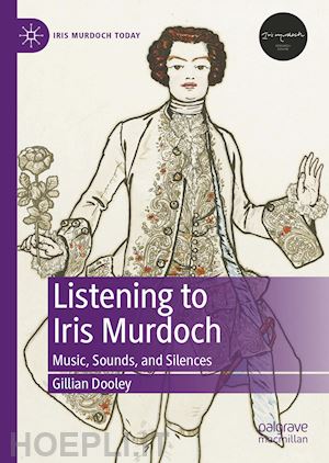 dooley gillian - listening to iris murdoch
