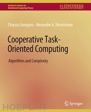 georgiou chryssis; shvartsman alexander - cooperative task-oriented computing