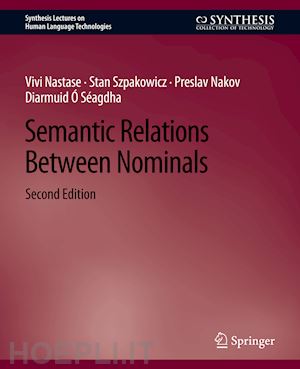 nastase vivi; szpakowicz stan; nakov preslav; séagdha diarmuid Ó - semantic relations between nominals, second edition