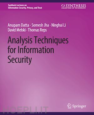 datta anupam; jha somesh; li ninghui; melski david; reps thomas - analysis techniques for information security