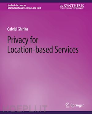 ghinita gabriel - privacy for location-based services