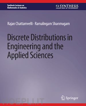 chattamvelli rajan; shanmugam ramalingam - discrete distributions in engineering and the applied sciences