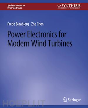 blaabjerg frede; chen zhe - power electronics for modern wind turbines