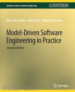 brambilla marco; cabot jordi; wimmer manuel - model-driven software engineering in practice, second edition