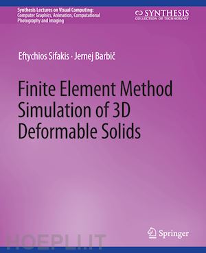 sifakis eftychios; barbic jernej - finite element method simulation of 3d deformable solids