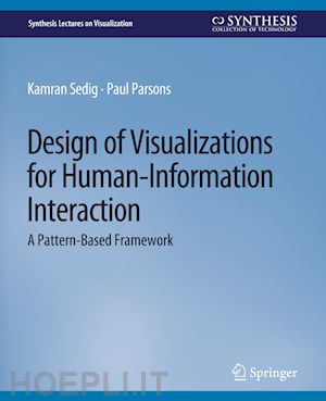 sedig kamran; parsons paul - design of visualizations for human-information interaction