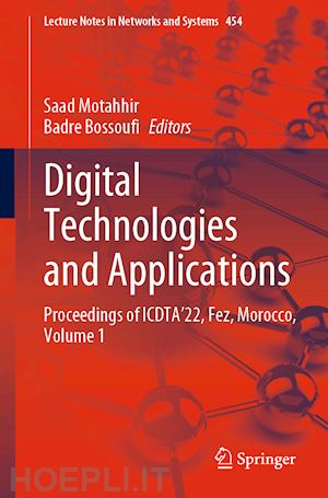 motahhir saad (curatore); bossoufi badre (curatore) - digital technologies and applications
