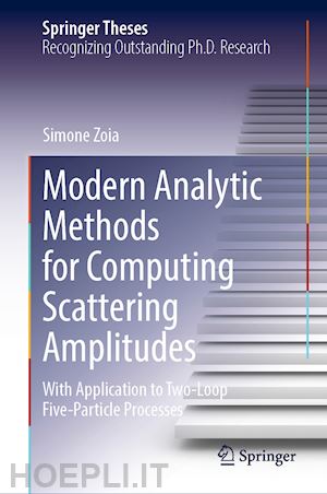 zoia simone - modern analytic methods for computing scattering amplitudes