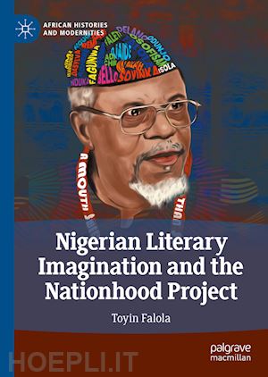 falola toyin - nigerian literary imagination and the nationhood project