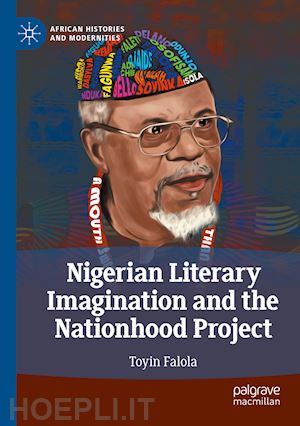 falola toyin - nigerian literary imagination and the nationhood project