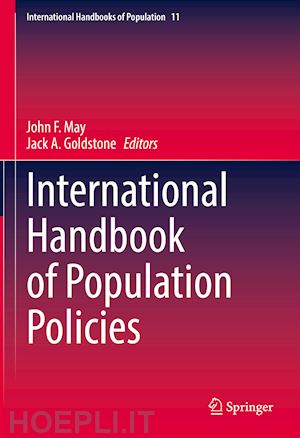 may john f. (curatore); goldstone jack a. (curatore) - international handbook of population policies