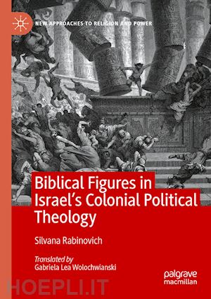 rabinovich silvana - biblical figures in israel's colonial political theology