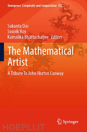 das sukanta (curatore); roy souvik (curatore); bhattacharjee kamalika (curatore) - the mathematical artist