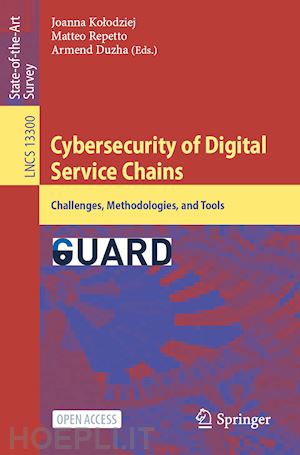 kolodziej joanna (curatore); repetto matteo (curatore); duzha armend (curatore) - cybersecurity of digital service chains