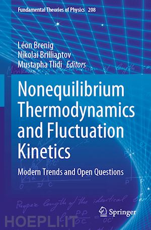brenig léon (curatore); brilliantov nikolai (curatore); tlidi mustapha (curatore) - nonequilibrium thermodynamics and fluctuation kinetics